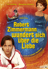 Another movie Robert Zimmermann wundert sich uber die Liebe of the director Leander HauBmann.
