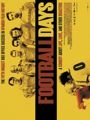 Another movie Dias de futbol of the director David Serrano.