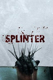 Another movie Splinter of the director Toby Wilkins.