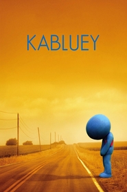 Another movie Kabluey of the director Scott Prendergast.