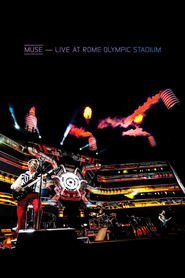 Another movie Muse - Live at Rome Olympic Stadium of the director Matt Askem.