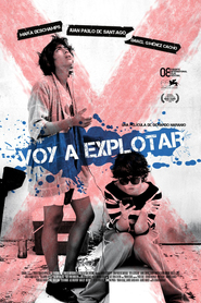 Another movie Voy a explotar of the director Gerardo Naranjo.