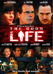 Another movie The Good Life of the director Stephen Berra.