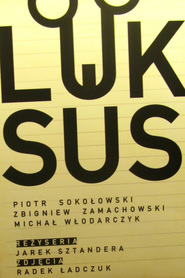 Another movie Luksus of the director Jaroslaw Sztandera.