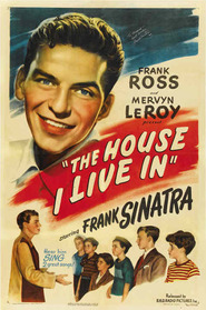 Another movie The House I Live In of the director Mervyn LeRoy.