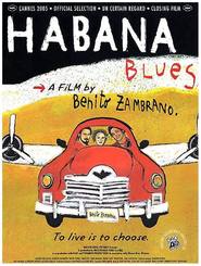 Another movie Habana Blues of the director Benito Zambrano.