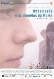 Another movie Os Famosos e os Duendes da Morte of the director Esmir Filho.