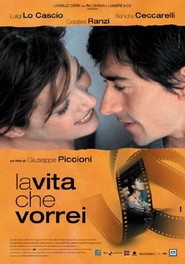 Another movie La vita che vorrei of the director Giuseppe Piccioni.