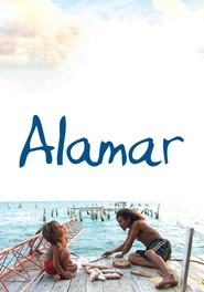 Another movie Alamar of the director Pedro Gonzalez-Rubio.