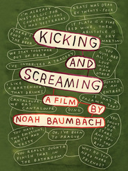 Another movie Kicking and Screaming of the director Noah Baumbach.