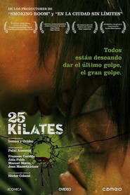 Another movie 25 kilates of the director Patxi Amezcua.