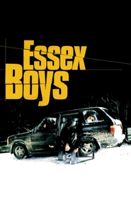 Another movie Essex Boys of the director Terry Winsor.