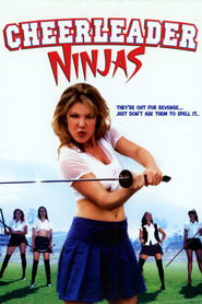 Another movie Cheerleader Ninjas of the director Kevin Campbell.