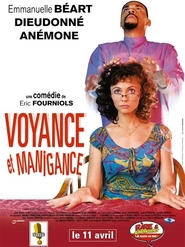Another movie Voyance et manigance of the director Eric Fourniols.