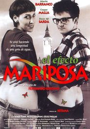 Another movie El efecto mariposa of the director Fernando Colomo.