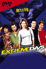 Another movie Extreme Days of the director Eric Hannah.