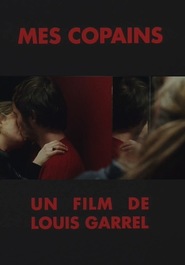 Another movie Mes copains of the director Louis Garrel.