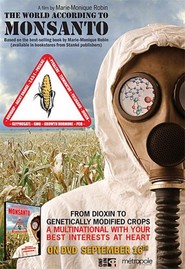 Another movie Le monde selon Monsanto of the director Mari-Monik Robin.
