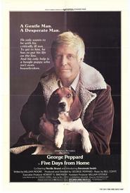 Another movie Five Days from Home of the director George Peppard.