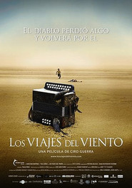 Another movie Los viajes del viento of the director Ciro Guerra.