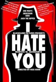 Another movie I Hate You of the director Nick Oddo.