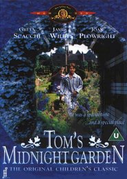 Another movie Tom's Midnight Garden of the director Willard Carroll.