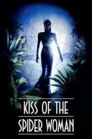 Another movie Kiss of the Spider Woman of the director Hector Babenco.