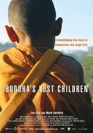 Another movie Buddha's Lost Children of the director Mark Verker.