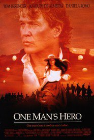 Another movie One Man's Hero of the director Lance Hool.