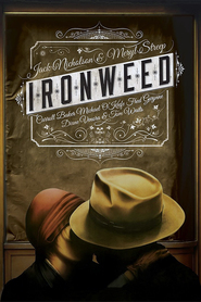 Another movie Ironweed of the director Hector Babenco.