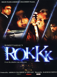Another movie Rokkk of the director Rajesh Ranshinge.