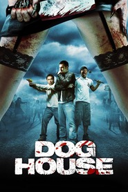 Another movie Doghouse of the director Djeyk Uest.