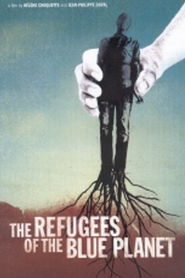 Another movie The Refugees of the Blue Planet of the director Helene Choquette.