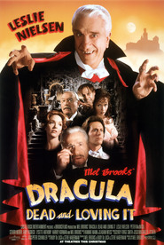 Another movie Dracula: Dead and Loving It of the director Mel Brooks.