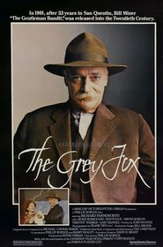 Another movie The Grey Fox of the director Phillip Borsos.
