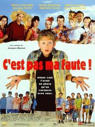 Another movie C'est pas ma faute! of the director Jacques Monnet.