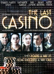 Another movie The Last Casino of the director Pierre Gilles.
