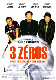 Another movie 3 zeros of the director Fabien Onteniente.