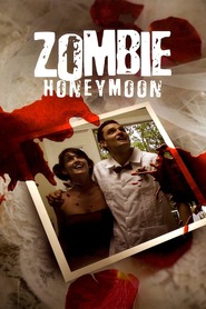 Another movie Zombie Honeymoon of the director David Gebroe.
