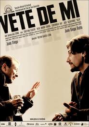 Another movie Vete de mi of the director Victor Garcia Leon.