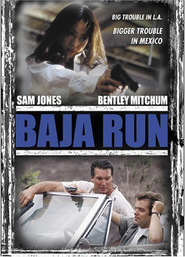 Another movie Baja Run of the director Marc Kolbe.