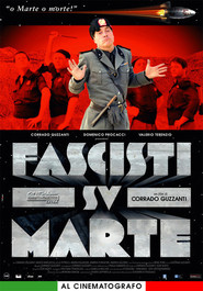 Another movie Fascisti su Marte of the director Corrado Guzzanti.