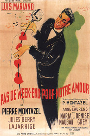 Another movie Pas de week-end pour notre amour of the director Pierre Montazel.