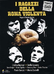 Another movie I ragazzi della Roma violenta of the director Renato Savino.