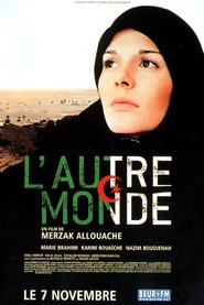 Another movie L'autre monde of the director Merzak Allouache.