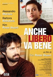 Another movie Anche libero va bene of the director Kim Rossi Stuart.