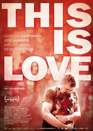 Another movie This Is Love of the director Matthias Glasner.
