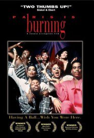 Another movie Paris Is Burning of the director Jennie Livingston.