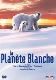 Another movie La planete blanche of the director Thierry Ragobert.