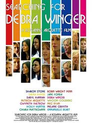 Another movie Searching for Debra Winger of the director Rosanna Arquette.